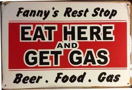 Rusty Blechschild-FANNY`S REST STOP-EAT HERE AND GET GAS
